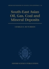 South-East Asian Oil, Gas, Coal and Mineral Deposits (Oxford Monographs on Geology and Geophysics #36) Cover Image