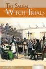 The Salem Witch Trials (Essential Events Set 2) By Kekla Magoon Cover Image