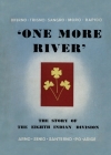 One More River: The Story of the 8th Indian Division By Divisional History Cover Image