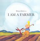 I Am a Farmer (I Am A...) By Maria Espluga Cover Image