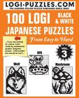 100 LOGI Black & White Japanese Puzzles: Easy to Hard By Urszula Marciniak (Editor), Andrzej Baran (Editor), Joanna Diez (Translator) Cover Image