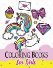Coloring Books for Girls: Unicon Fairy Fastasy Patterns for Girl By Unicorn Coloring Book Cover Image