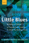The Little Blues: Building a Culture of Intellectual Property in Small Technology Firms Cover Image