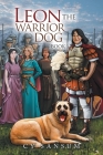 Leon the Warrior Dog: Book 1 Cover Image