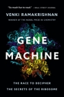 Gene Machine: The Race to Decipher the Secrets of the Ribosome Cover Image