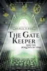 The Gate Keeper and the Hollows of Time By Michelle Al Bitar Cover Image
