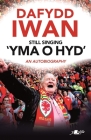 Still Singing 'Yma O Hyd': An Autobiography Cover Image