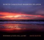 North Carolina's Barrier Islands: Wonders of Sand, Sea, and Sky Cover Image