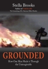 Grounded: How One Man Made it Through the Unimaginable Cover Image