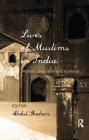 Lives of Muslims in India: Politics, Exclusion and Violence By Abdul Shaban (Editor) Cover Image