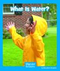 What Is Water? (Wonder Readers Emergent Level) Cover Image