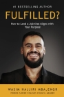 Fulfilled?: How to Land a Job That Aligns with Your Purpose By Wasim Hajjiri Cover Image