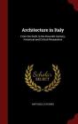 Architecture in Italy: From the Sixth to the Eleventh Century; Historical and Critical Researches Cover Image