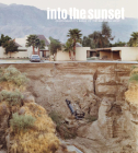 Into the Sunset: Photography's Image of the American West (Museum of Modern Art) Cover Image