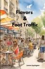Flavors & Foot Traffic: Local Marketing Strategies for Restaurants By James Applegate Cover Image