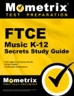 FTCE Music K-12 Secrets Study Guide: FTCE Test Review for the Florida Teacher Certification Examinations By Mometrix Florida Teacher Certification T (Editor) Cover Image