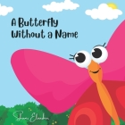 A Butterfly Without a Name Cover Image