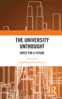 The University Unthought: Notes for a Future Cover Image