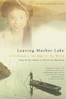 Leaving Mother Lake: A Girlhood at the Edge of the World By Christine Mathieu, Yang Erche Namu Cover Image