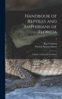 Handbook of Reptiles and Amphibians of Florida: Lizards, Turtles, & Crocodilians; 2 By Ray E. Ashton, Patricia Sawyer Ashton Cover Image