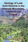 Geology of Lode Gold Districts in the Klamath Mountains, California and Oregon By Preston E. Hotz Cover Image