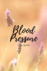 Blood Pressure Log Book: The prefect purple flower nature meadow notebook to track your BP, heart rate, or write notes. By Magicsd Designs Journals Cover Image