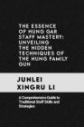 The Essence of Hung Gar Staff Mastery: Unveiling the Hidden Techniques of the Hung Family Gun: A Comprehensive Guide to Traditional Staff Skills and S Cover Image