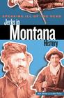 Speaking Ill of the Dead: Jerks in Montana History, Second Edition (Speaking Ill of the Dead: Jerks in Histo) Cover Image