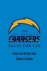 The Los Angeles Chargers Facts For Fan: Every Fan Of This Team Should To Know: The Los Angeles Chargers Facts Book By Corella Daniels Cover Image