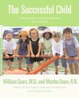 The Successful Child: What Parents Can Do to Help Kids Turn Out Well Cover Image