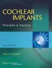 Cochlear Implants: Principles and Practices Cover Image