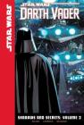 Shadows and Secrets, Volume 3 (Star Wars: Darth Vader Set 2 #3) By Kieron Gillen, Salvador Larroca (Illustrator), Edgar Delgado (Illustrator) Cover Image