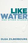 Like Water and Other Stories Cover Image