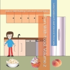 Fun With Food: Volume 2: Autism Skill Building Curriculum Book Series Cover Image