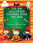 The Big Halloween Coloring Book for Kids: Ages 5-8 By Color Creatives, Color Creatives (Illustrator), University Scholastic Press Cover Image