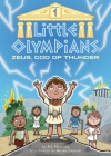 Little Olympians 1: Zeus, God of Thunder By A.I. Newton, Anjan Sarkar (Illustrator) Cover Image
