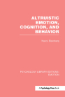 Altruistic Emotion, Cognition, and Behavior (Psychology Library Editions: Emotion) Cover Image
