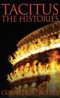 Tacitus: The Histories By Cornelius Tacitus, W. Hamilton Fyfe (Translator) Cover Image
