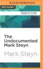 The Undocumented Mark Steyn: Don't Say You Weren't Warned By Mark Steyn, Mark Steyn (Read by) Cover Image