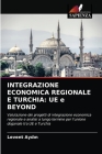Integrazione Economica Regionale E Turchia: UE e BEYOND Cover Image