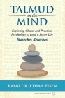 Talmud on the Mind: Exploring Chazal and Practical Psychology to Lead a Better Life (Berachos) By Ethan Eisen Cover Image