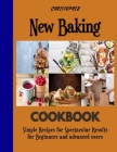 New Baking: Bigger Bolder Baking Every Day By Christopher Wright Cover Image