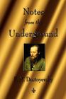 Notes from the Underground By Fyodor Dostoyevsky, Fyodor Mikhailovich Dostoevsky Cover Image
