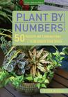 Plant by Numbers: 50 Houseplant Combinations to Decorate Your Space By Steve Asbell Cover Image