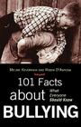 101 Facts about Bullying: What Everyone Should Know By Meline Kevorkian, Robin D'Antona Cover Image