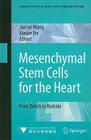 Mesenchymal Stem Cells for the Heart: From Bench to Bedside (Advanced Topics in Science and Technology in China) Cover Image