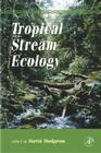 Tropical Stream Ecology (Aquatic Ecology) By David Dudgeon (Editor) Cover Image