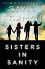 Sisters in Sanity By Gayle Forman Cover Image