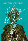 A Sitting in St. James By Rita Williams-Garcia Cover Image
