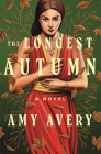 The Longest Autumn: A Novel By Amy Avery Cover Image